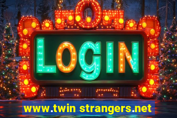 www.twin strangers.net